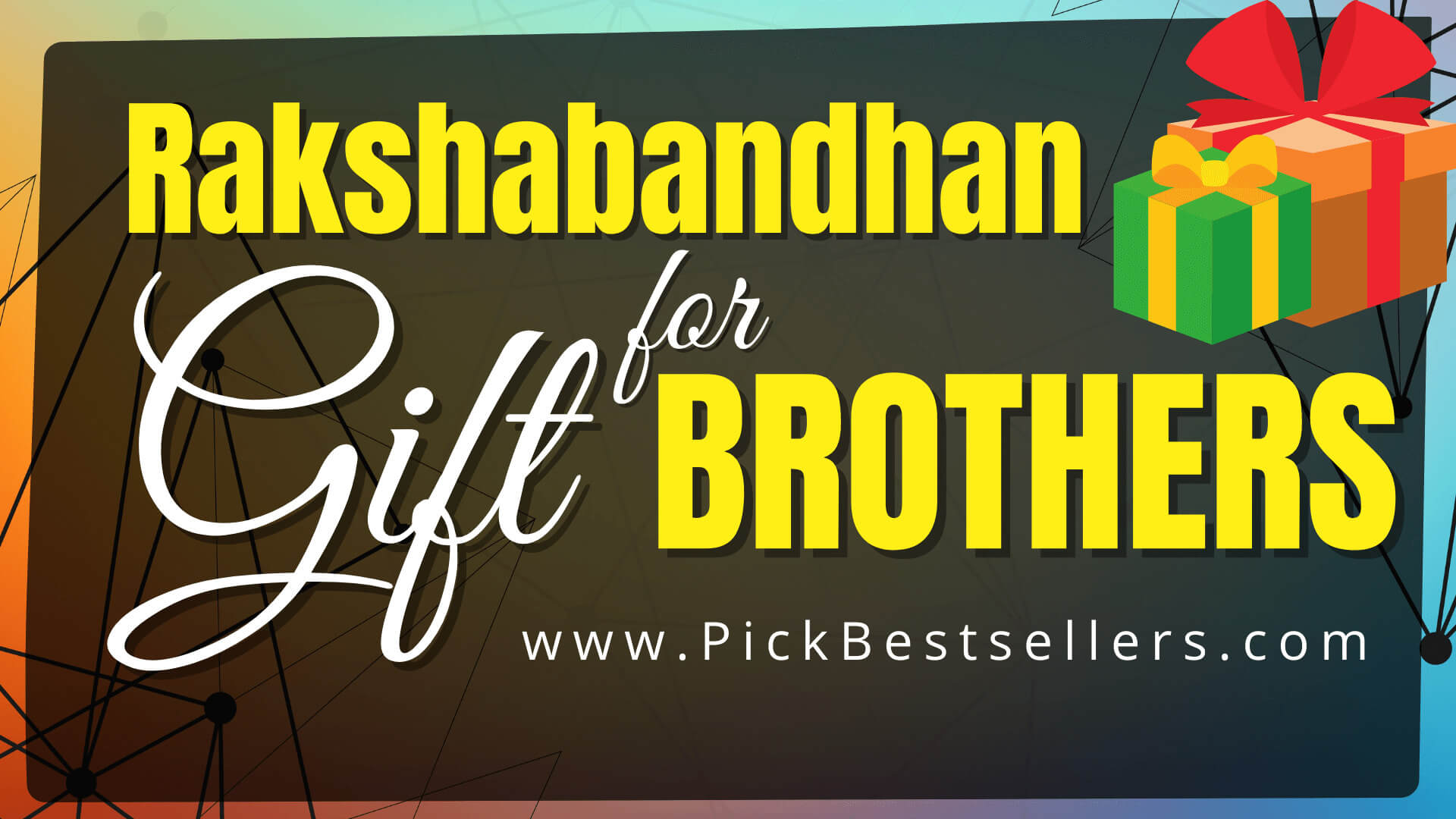 Rakshabandhan Gifts for Brothers